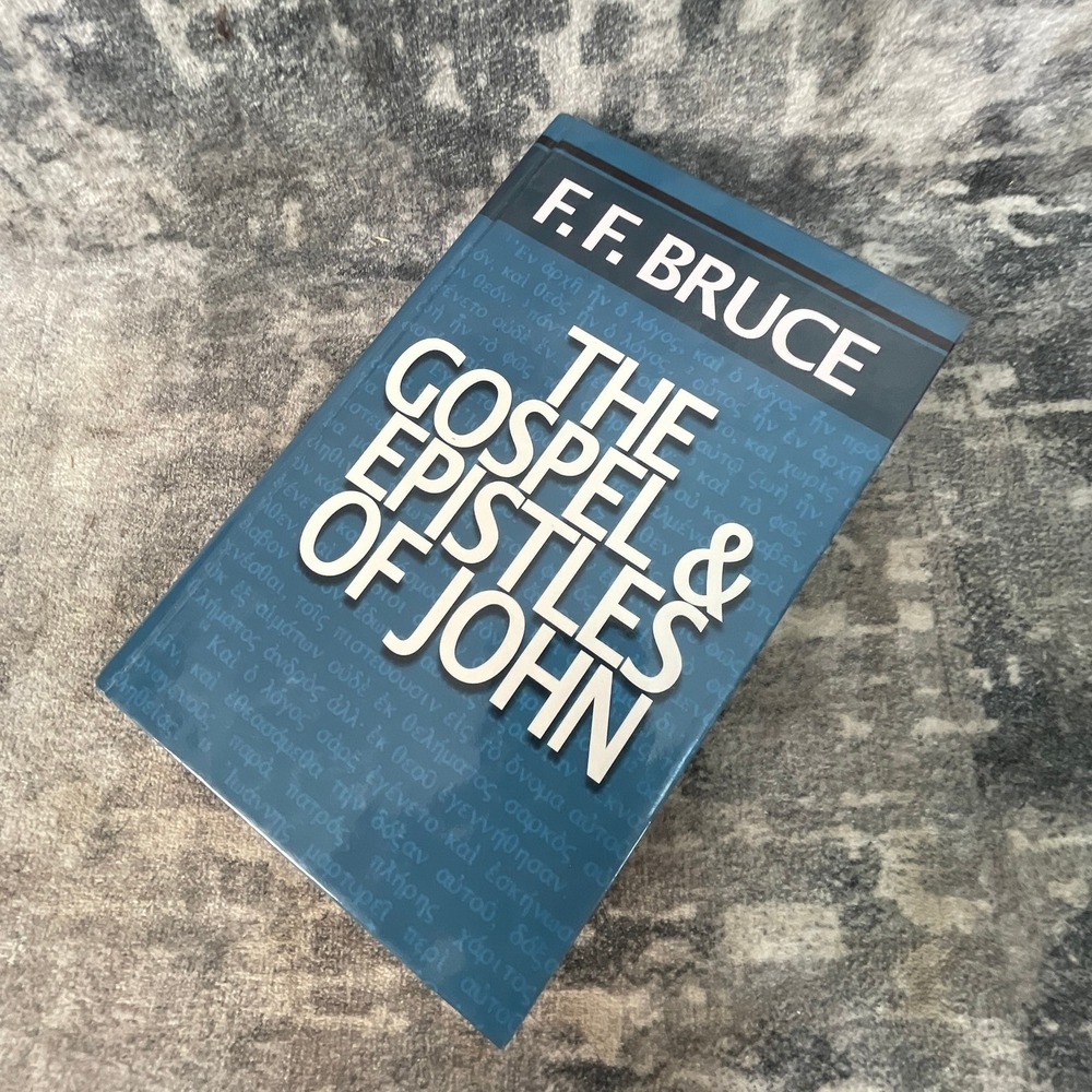The Gospel & Epistles of John F.F. Bruce Commentary New Testament Bible Study